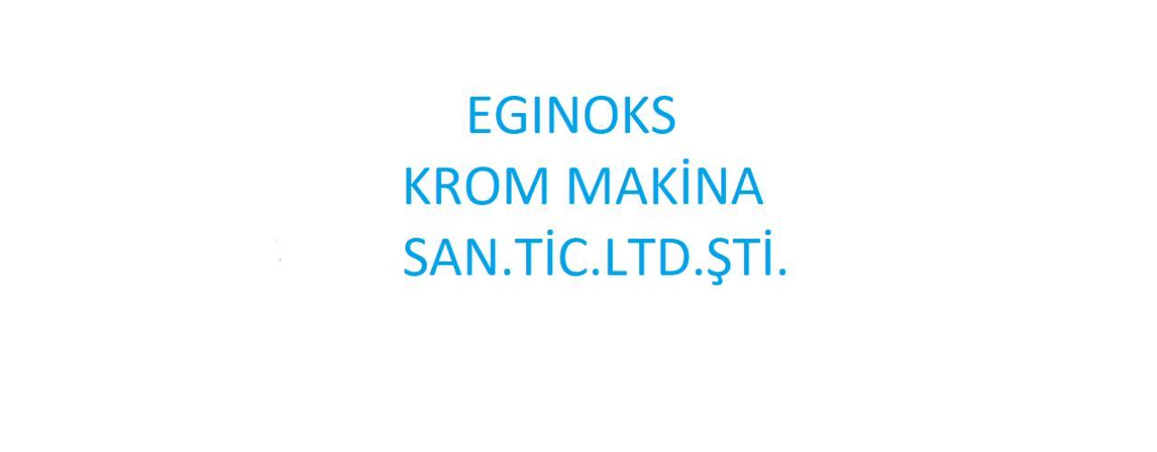 Eginoks krom makine sanayi ticaret limited şirketi izmir